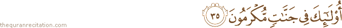 أُولَٰئِكَ فِي جَنَّاتٍ مُكْرَمُونَ